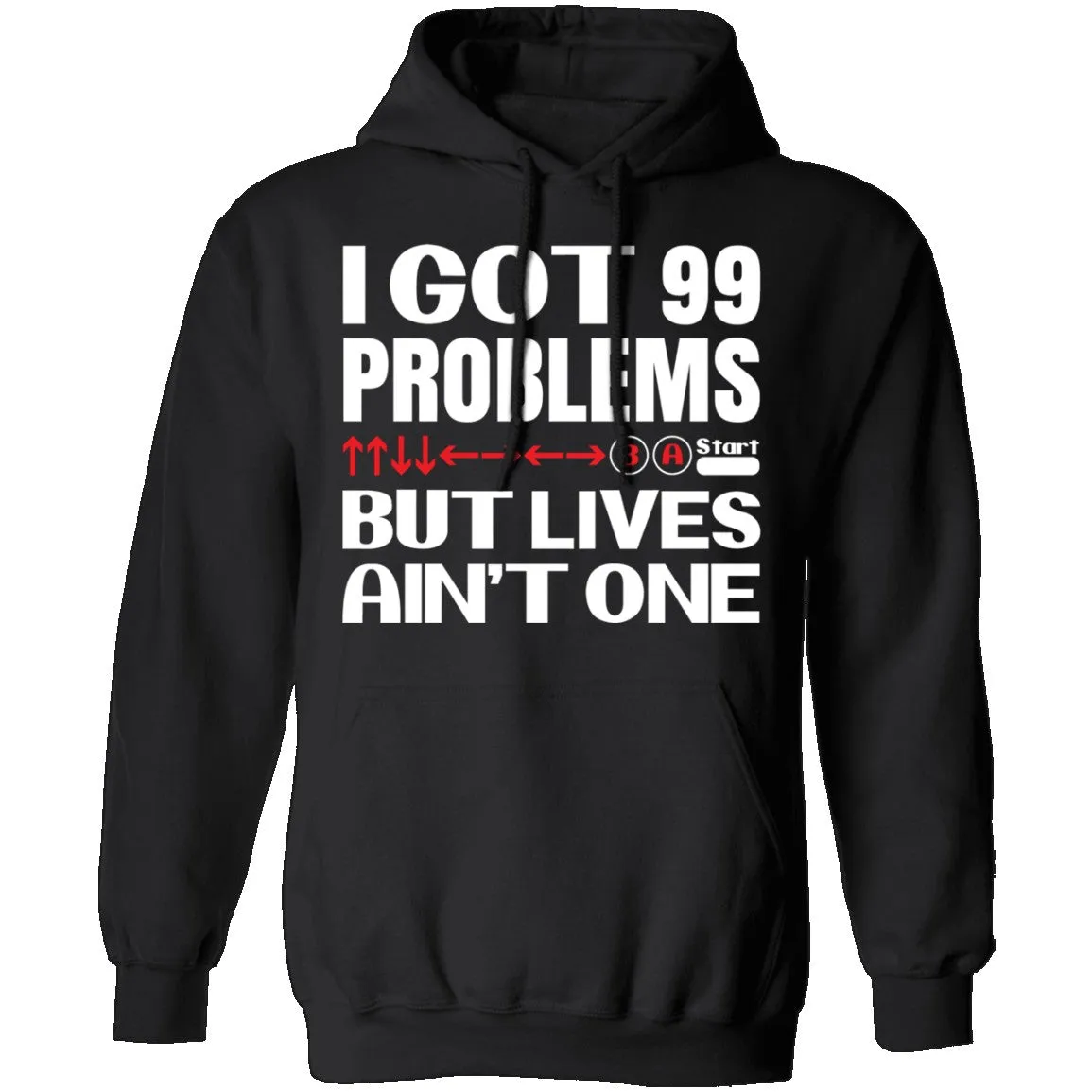 99 Problems But Lives Aint One T-Shirt