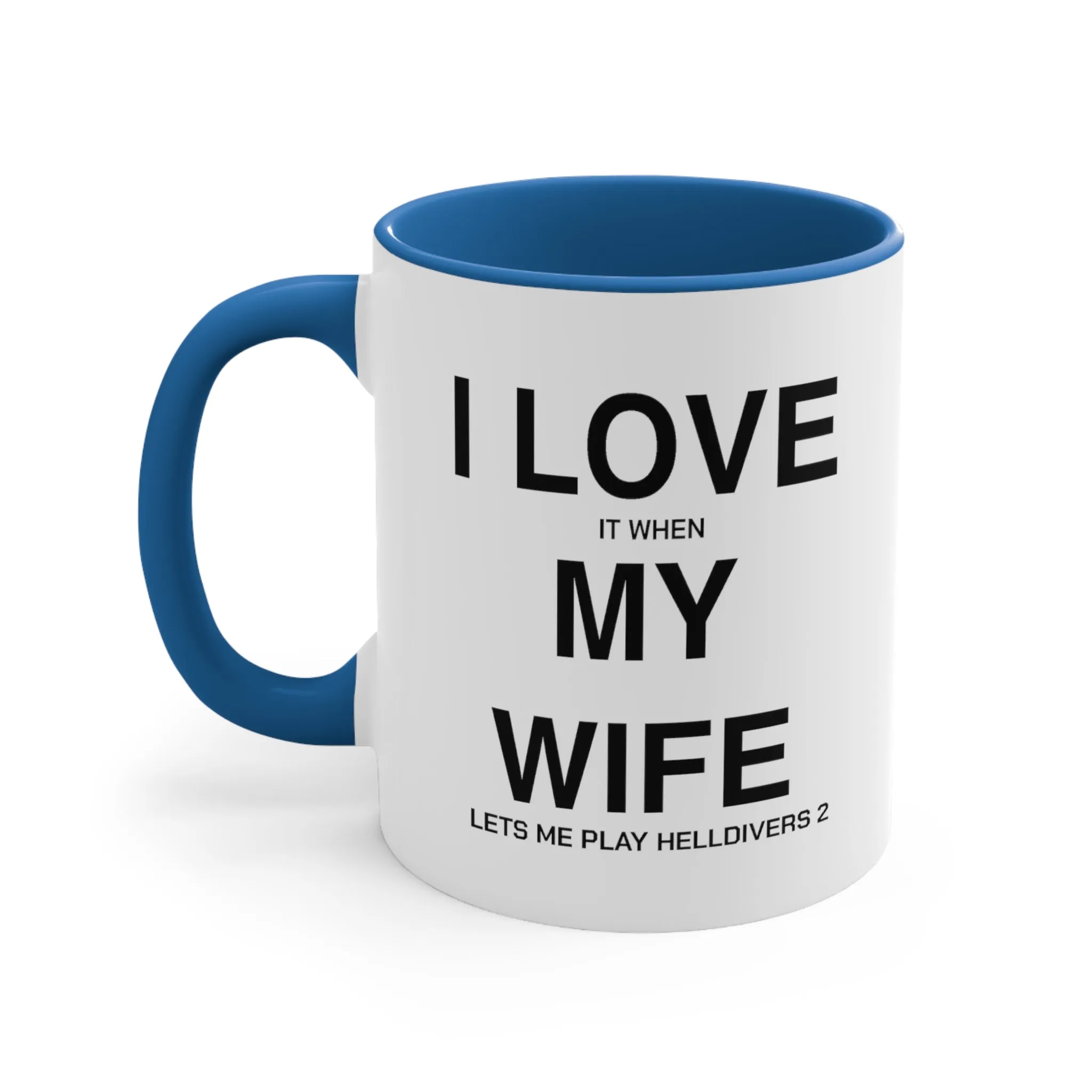 Helldivers 2 Wife Coffee Mug, 11oz I Love It When My Wife Let Me Play Helldivers 2 Gift For Husband Funny Joke Comedy Helldivers Cup Humor Humour