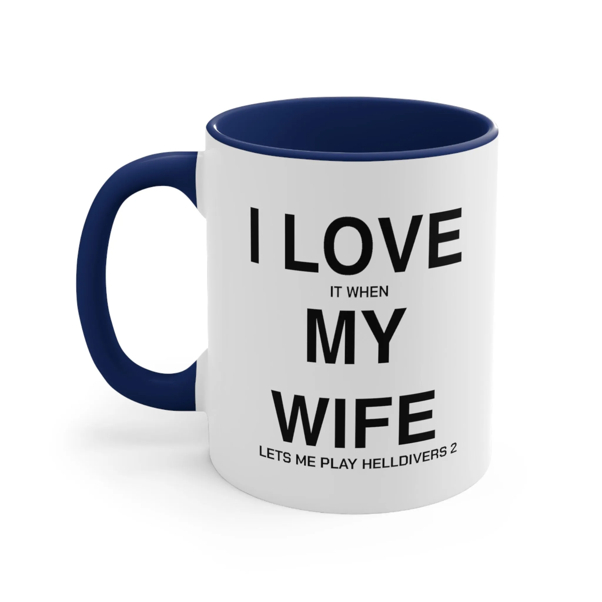 Helldivers 2 Wife Coffee Mug, 11oz I Love It When My Wife Let Me Play Helldivers 2 Gift For Husband Funny Joke Comedy Helldivers Cup Humor Humour