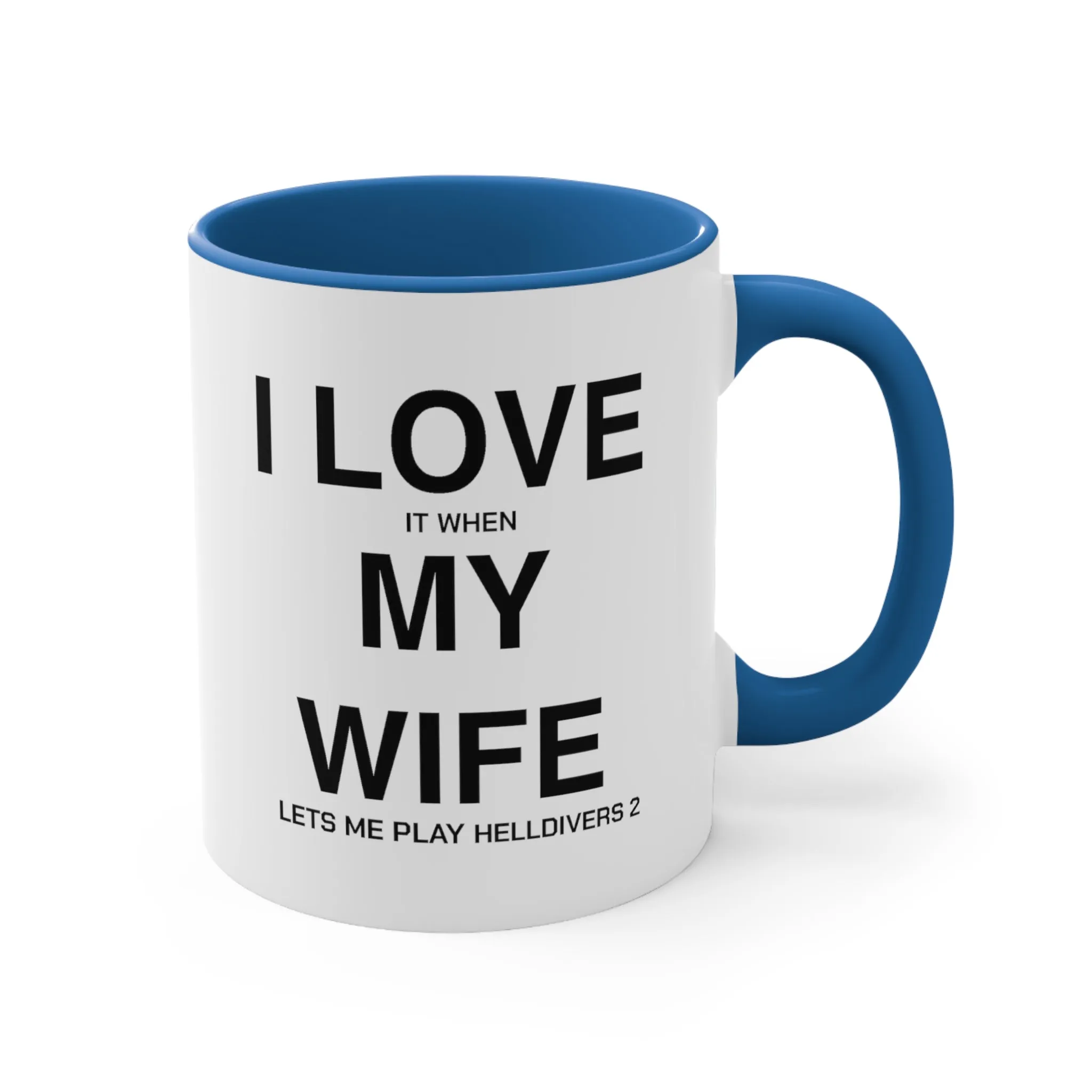Helldivers 2 Wife Coffee Mug, 11oz I Love It When My Wife Let Me Play Helldivers 2 Gift For Husband Funny Joke Comedy Helldivers Cup Humor Humour