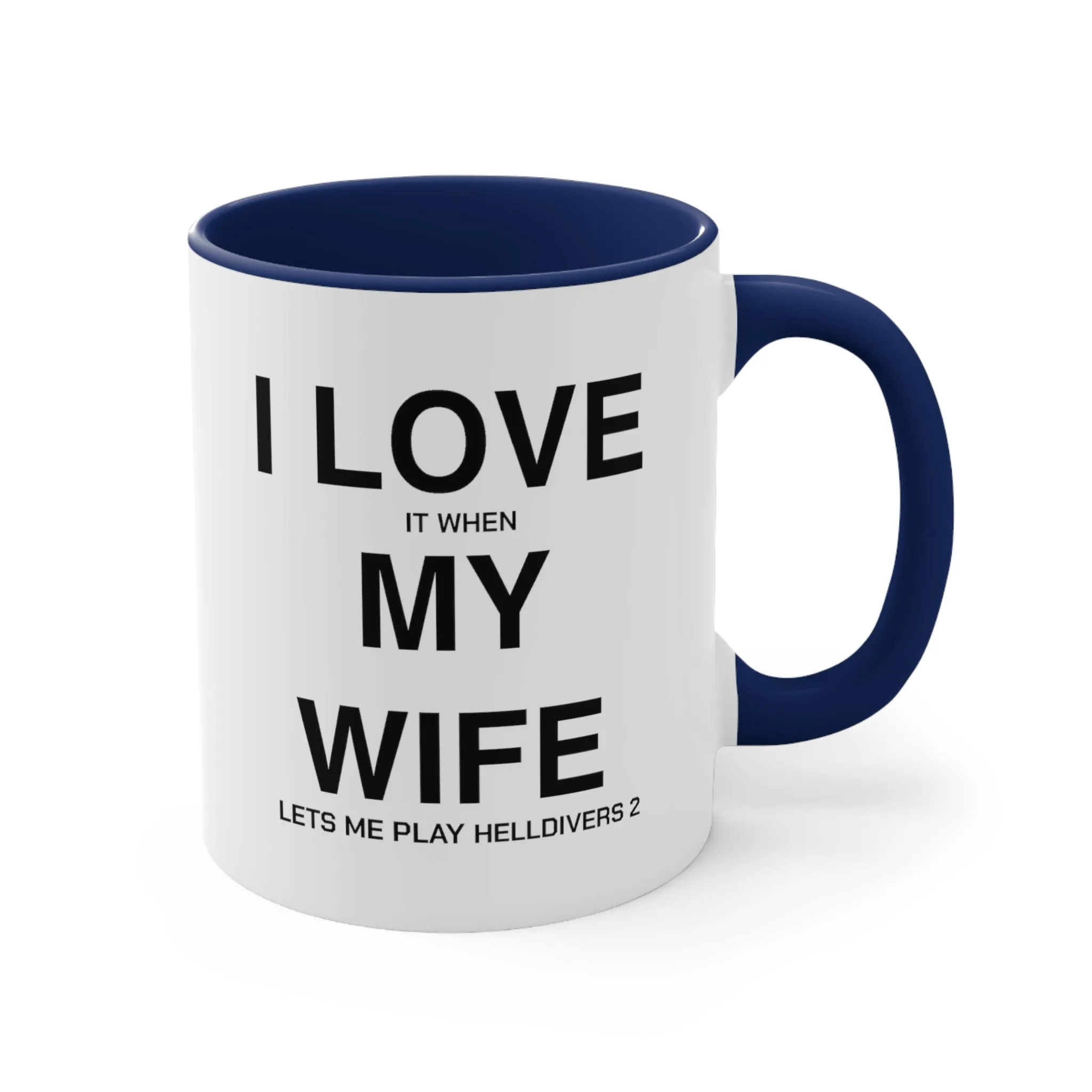 Helldivers 2 Wife Coffee Mug, 11oz I Love It When My Wife Let Me Play Helldivers 2 Gift For Husband Funny Joke Comedy Helldivers Cup Humor Humour