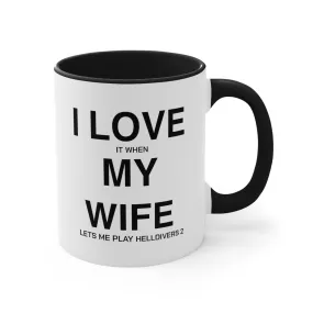 Helldivers 2 Wife Coffee Mug, 11oz I Love It When My Wife Let Me Play Helldivers 2 Gift For Husband Funny Joke Comedy Helldivers Cup Humor Humour